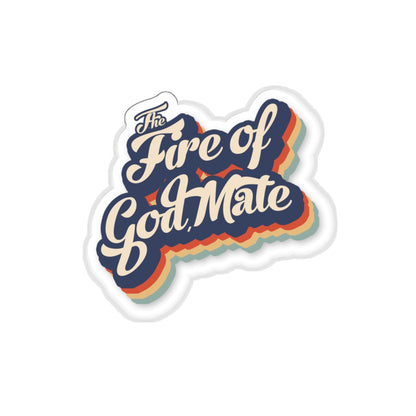 FIRE OF GOD, MATE (STICKER)