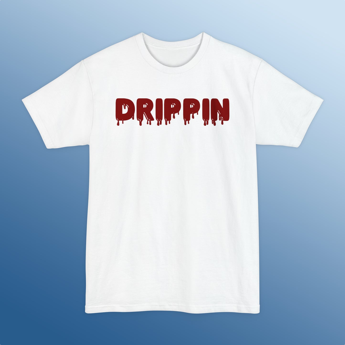 Drippin (TALL)