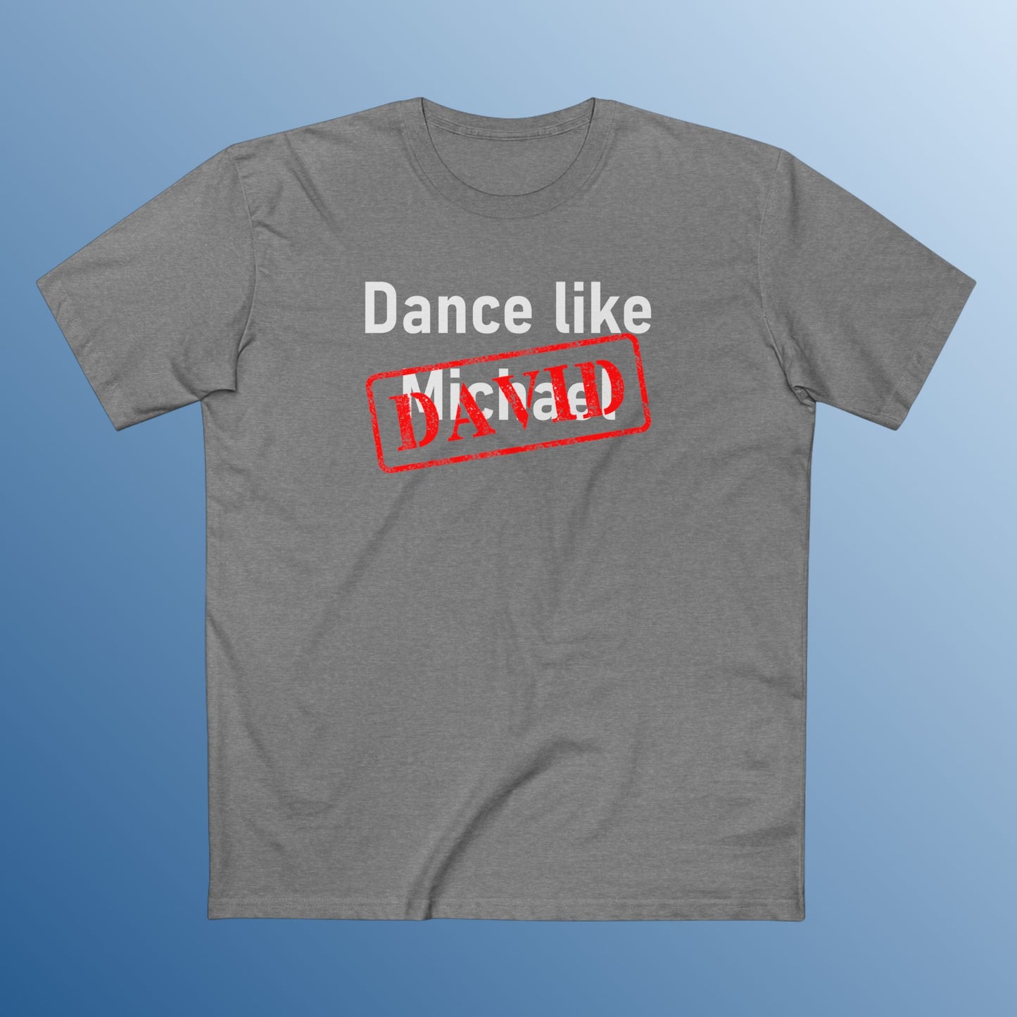 DANCE LIKE DAVID (TS)