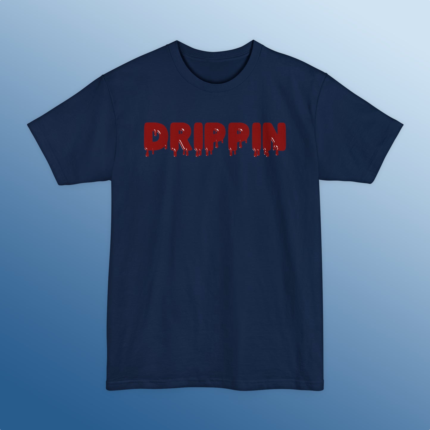 Drippin (TALL)
